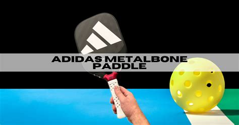 Adidas metalbone paddle review